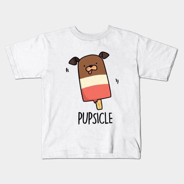 Pupsicle Cute Puppy Popsicle Pun Kids T-Shirt by punnybone